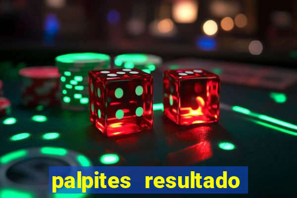 palpites resultado correto jogos de hoje